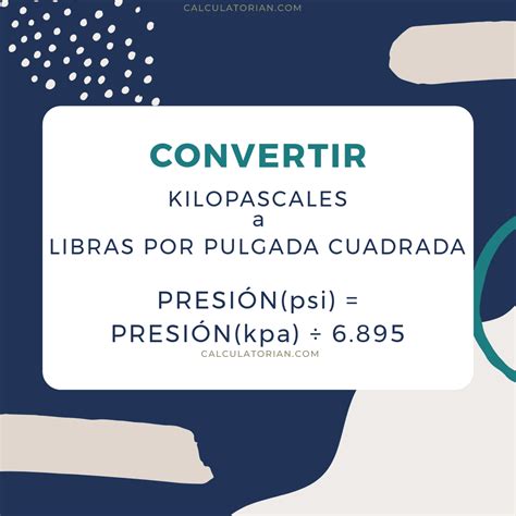 Convertir De Kilopascales A Libras Por Pulgada Cuadrada