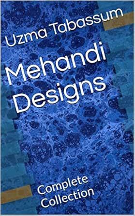 Mehandi Designs: Complete Collection eBook : Tabassum, Uzma: Amazon.in ...