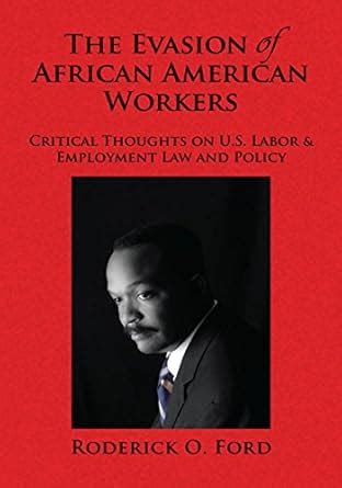 The Evasion of African American Workers: Critical Thoughts on U.S ...