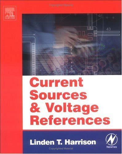 Current Sources and Voltage References: A Design Reference for ...