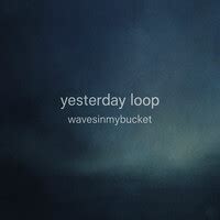 Yesterday Loop Song Download: Play & Listen Yesterday Loop Instrumental ...