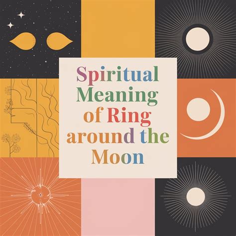 14 Spiritual Meaning of Ring Around the Moon: A Celestial Secret