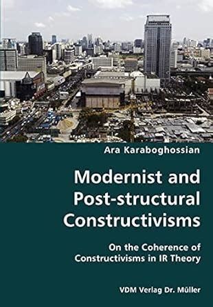 Buy Modernist and Post-structural Constructivisms- On the Coherence of ...