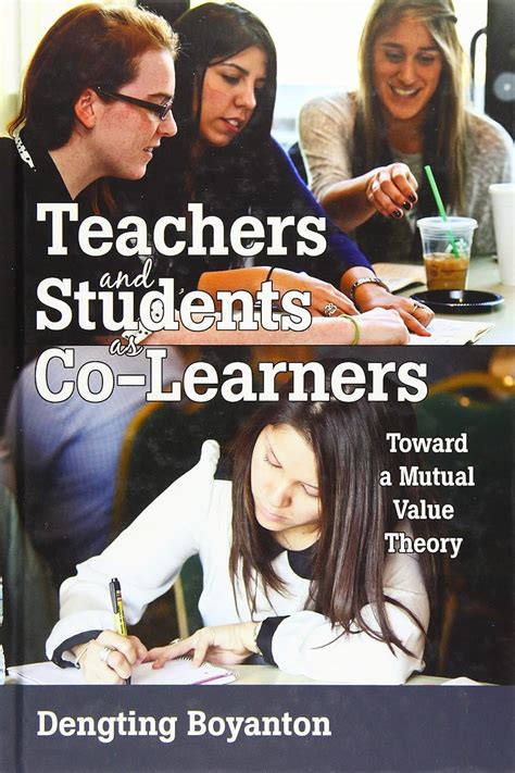 Buy Teachers and Students as Co-Learners: Toward a Mutual Value Theory ...