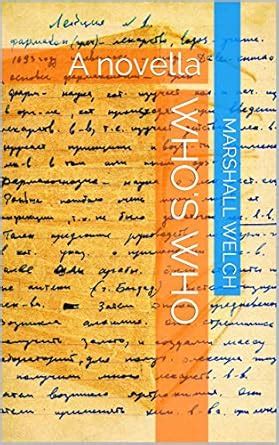 Who's Who: A novella eBook : Welch, Marshall: Amazon.in: Kindle Store