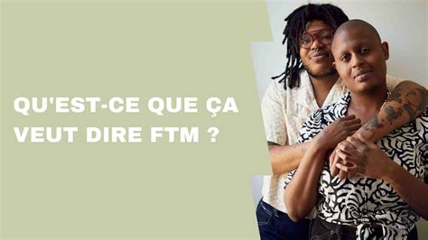 Qu'est-ce que ça veut dire FTM ? - trans-boutique