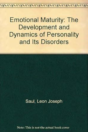 Emotional Maturity: The Development and Dynamics of Personality and Its ...