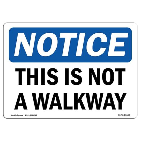 Signmission Safety Sign, OSHA Notice, 18" Height, This Is Not A Walkway ...