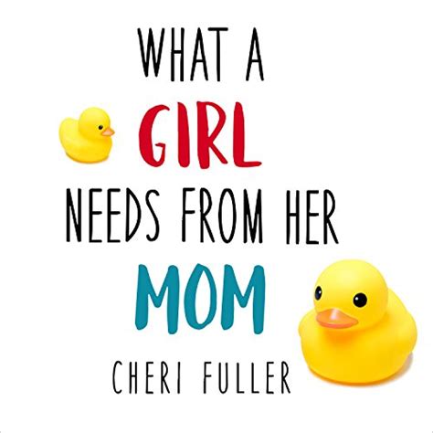 What a Girl Needs from Her Mom (Audio Download): Cheri Fuller, Callie ...