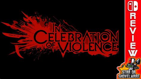 In Celebration of Violence (Nintendo Switch) An In-Depth Review - YouTube