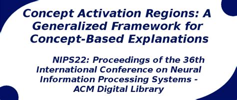 Concept Activation Regions: A Generalized Framework | S-Logix