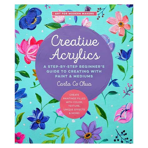 Creative Acrylics by Carla Co Chua – Beginner’s Step-by-Step Guide to ...