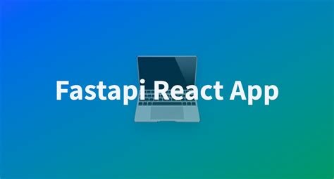 Image result for Fast API Reactjs