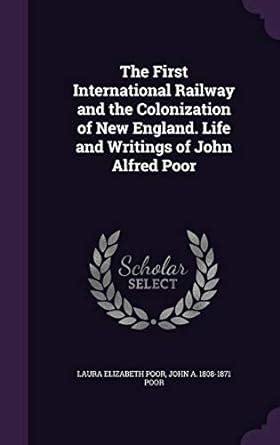 The First International Railway and the Colonization of New England ...