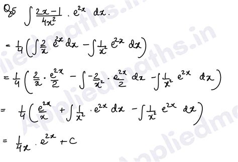 Q5.Integrate 2xminus1 by 4x2 e2x dx