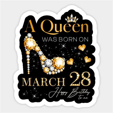 A Queen Was Born On March 28, 28th March Birthday Queen Sticker | March ...