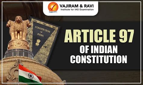 Article 97 of Indian Constitution, Interpretation, Significance