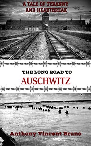 The Long Road to Auschwitz: A Tale of Tyranny and Heartbreak 1 eBook ...
