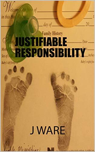 Justifiable Responsibility (Justified Book 23) eBook : Ware, J: Amazon ...