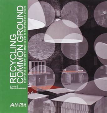 Amazon.in: Buy Recycling common ground. Esperienze di riciclo ...