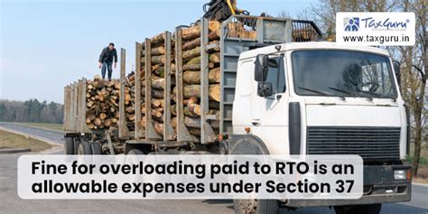 Fine for overloading paid to RTO is an allowable expenses under Section 37