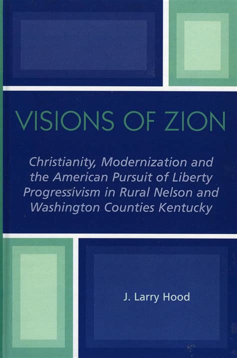Buy Visions of Zion: Christianity, Modernization and the American ...