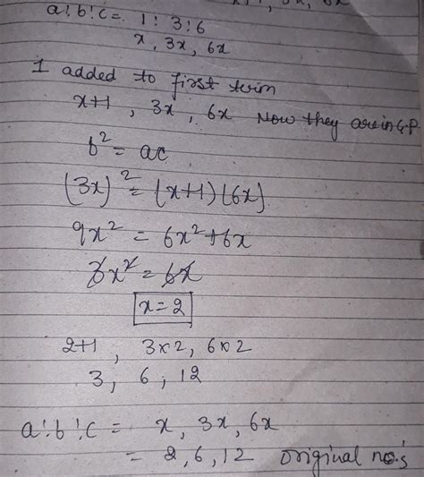 three numbers are in the ratio 1:3:6 if one is added to the first ...