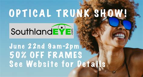 2024 OPTICAL TRUNK SHOW! - Southland Eye Associates