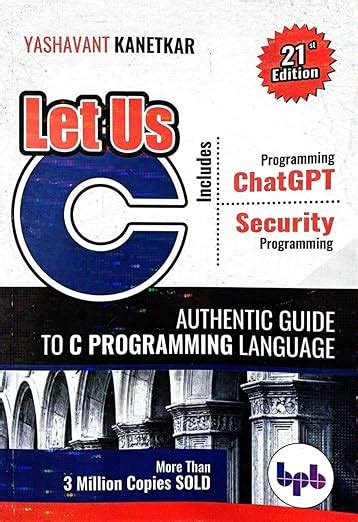 Buy Let Us C - 21st Edition - Includes Chat GPT Programming + Security ...