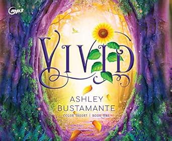 Vivid: Volume 1 (The Color Theory) : Bustamante, Ashley, Glemboski ...