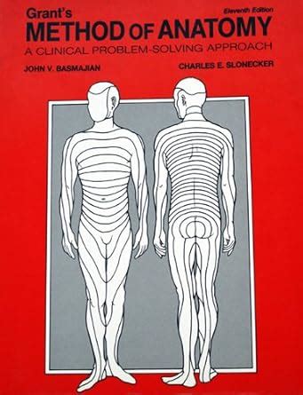 Buy Grant's Method of Anatomy: A Clinical Problem-Solving Approach Book ...