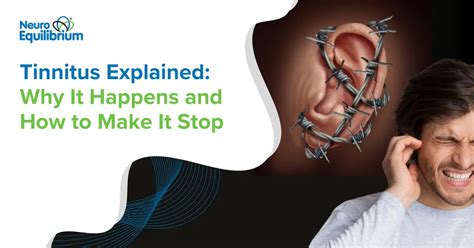 Tinnitus Explained: Why It Happens and How to Make It Stop