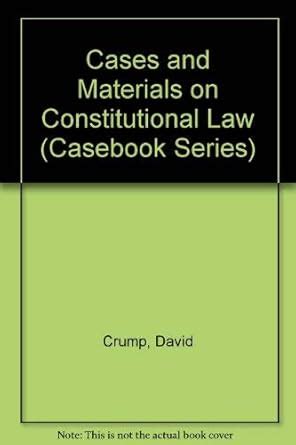 Buy Cases and Materials on Constitutional Law (Casebook Series) Book ...