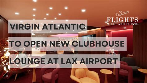 Virgin Atlantic Clubhouse Coming to Los Angeles LAX in 2025