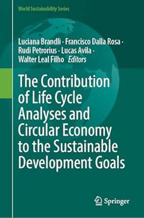 Buy The Contribution of Life Cycle Analyses and Circular Economy to the ...