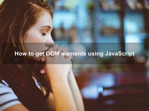 Image result for How to Access HTML Elements in JavaScript