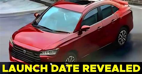 All-new Maruti Dzire: Official Launch Date Revealed