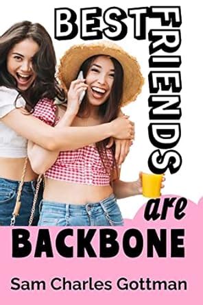 BEST FRIENDS ARE BACKBONE: Benefits and importance of bestie in one's ...