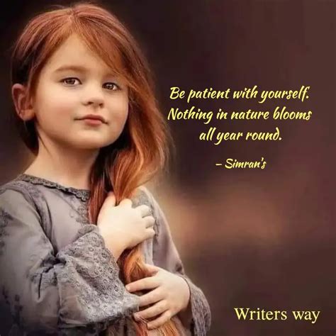Be patient with yourself.... | Quotes & Writings by Simran Gill | YourQuote