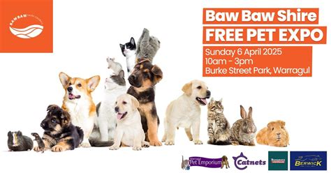 2025 Baw Baw Pet Expo, Burke Street Park, Warragul, 6 April 2025 ...