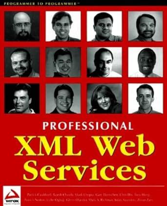 Professional XML Web Services (Programmer to programmer) : Chopra ...