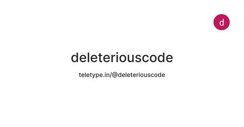 deleteriouscode — Teletype