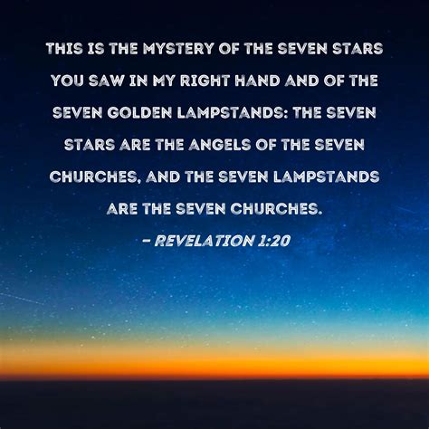 Revelation 1:20 This is the mystery of the seven stars you saw in My ...