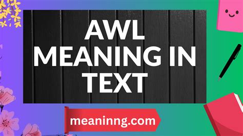 Awl Meaning in Text: Complete Guide with Real Examples 📱