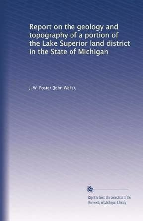 Report on the geology and topography of a portion of the Lake Superior ...