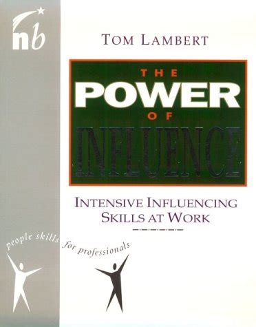 Buy The Power of Influence: Intensive Influencing Skills in Business ...