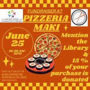 Pizzeria Maki Fundraiser Day for Rachel Kohl Library , 45 Baltimore ...