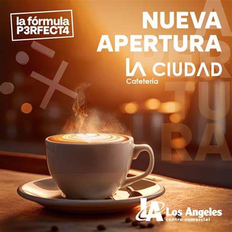 ¡Cafetería La Ciudad abre en nuestro centro! - Centro Comercial Los Ángeles