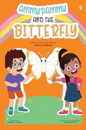 Ammu Pammu And The Bitterfly : eBook : Roma Tambaku: Amazon.in: Books