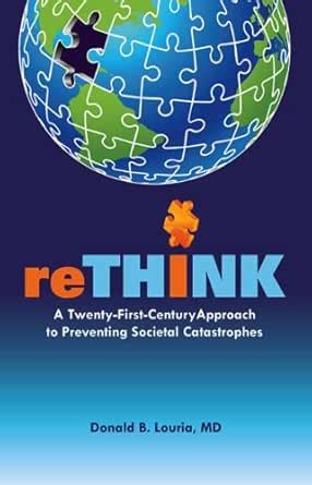 reTHINK: A Twenty-First Century Approach to Preventing Societal ...